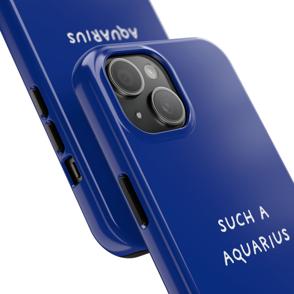 "Such a Aquarius" Tough Phone Case — Blue