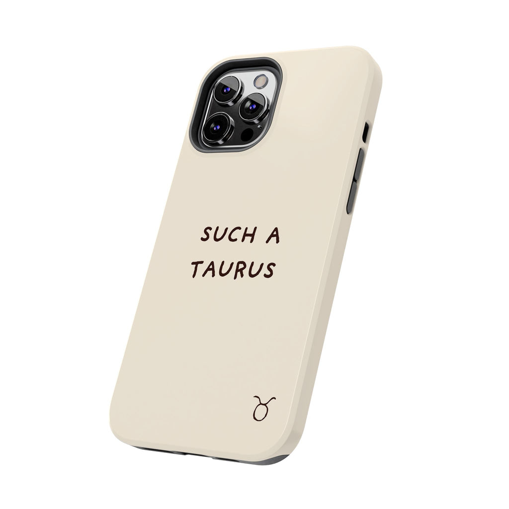 "Such a Taurus" Tough Phone Case - Beige