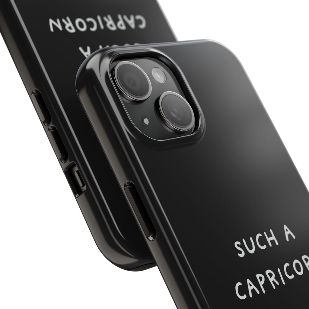 "Such a Capricorn Tough Phone Case" — Black/White