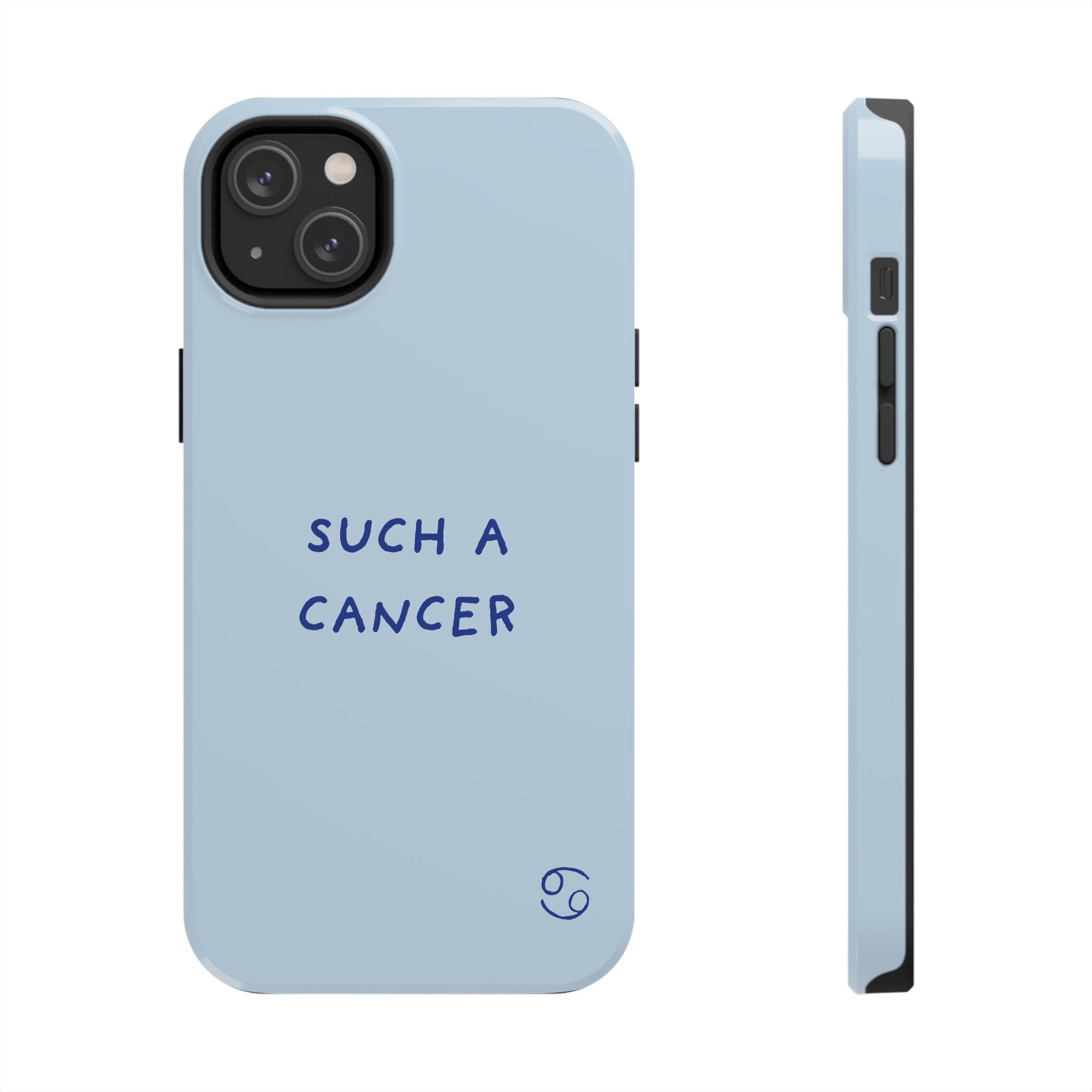 "Such a Cancer" Zodiac Phone Case — Light blue