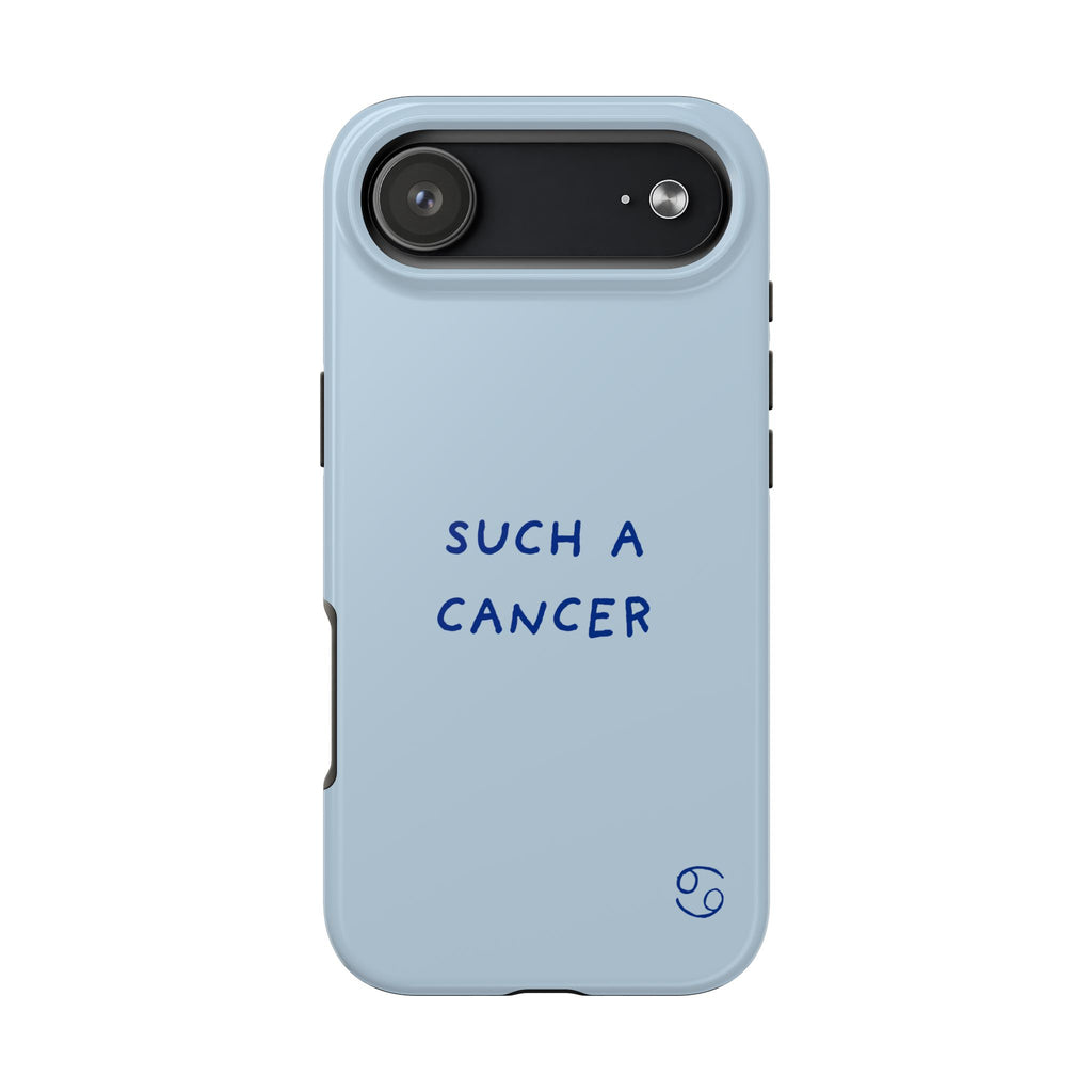 "Such a Cancer" Zodiac Phone Case — Light blue