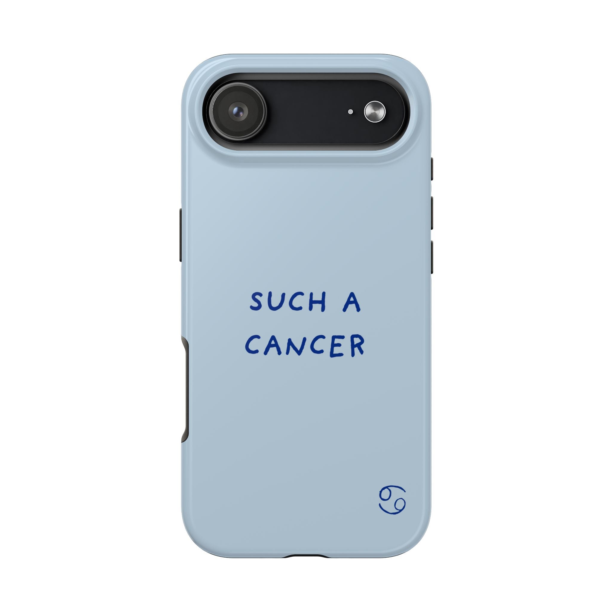 "Such a Cancer" Zodiac Phone Case — Light blue