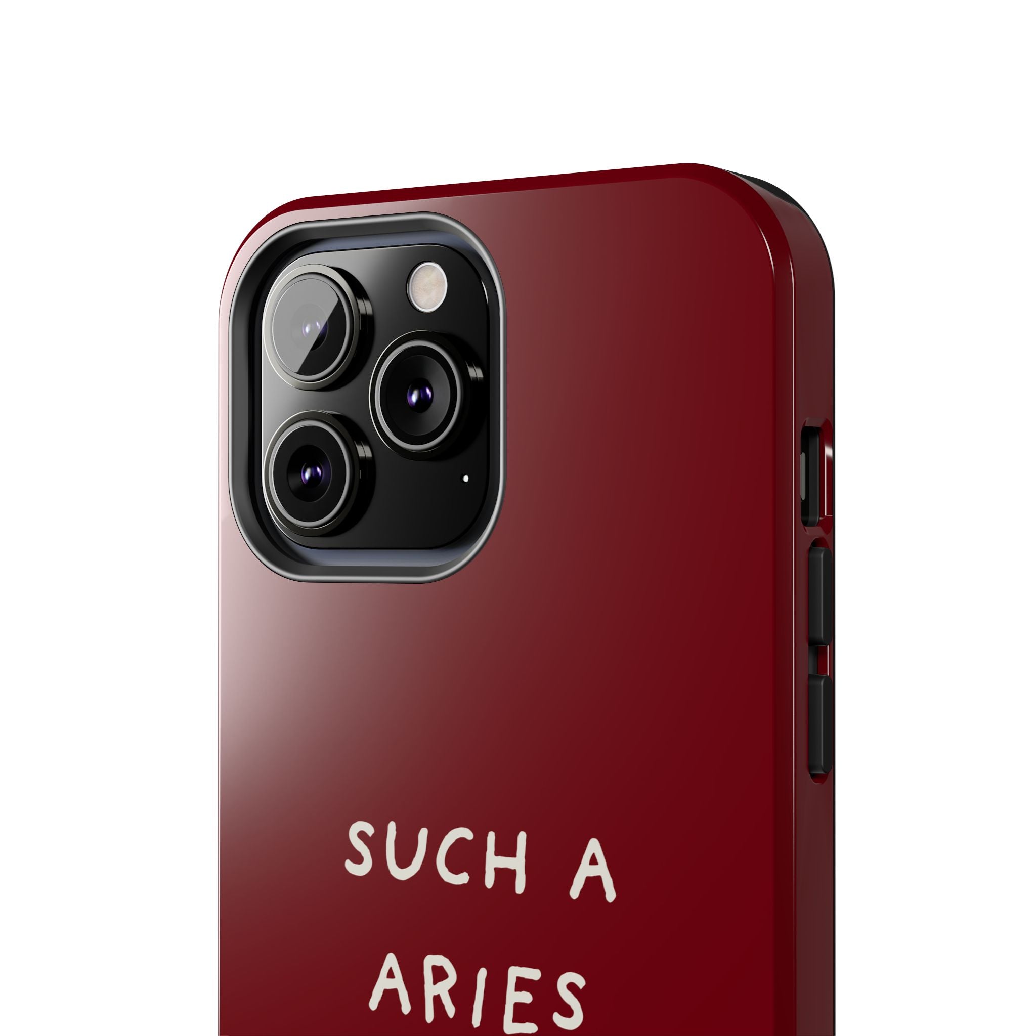 "Such A Aries" Tough Phone Case — Burgundy