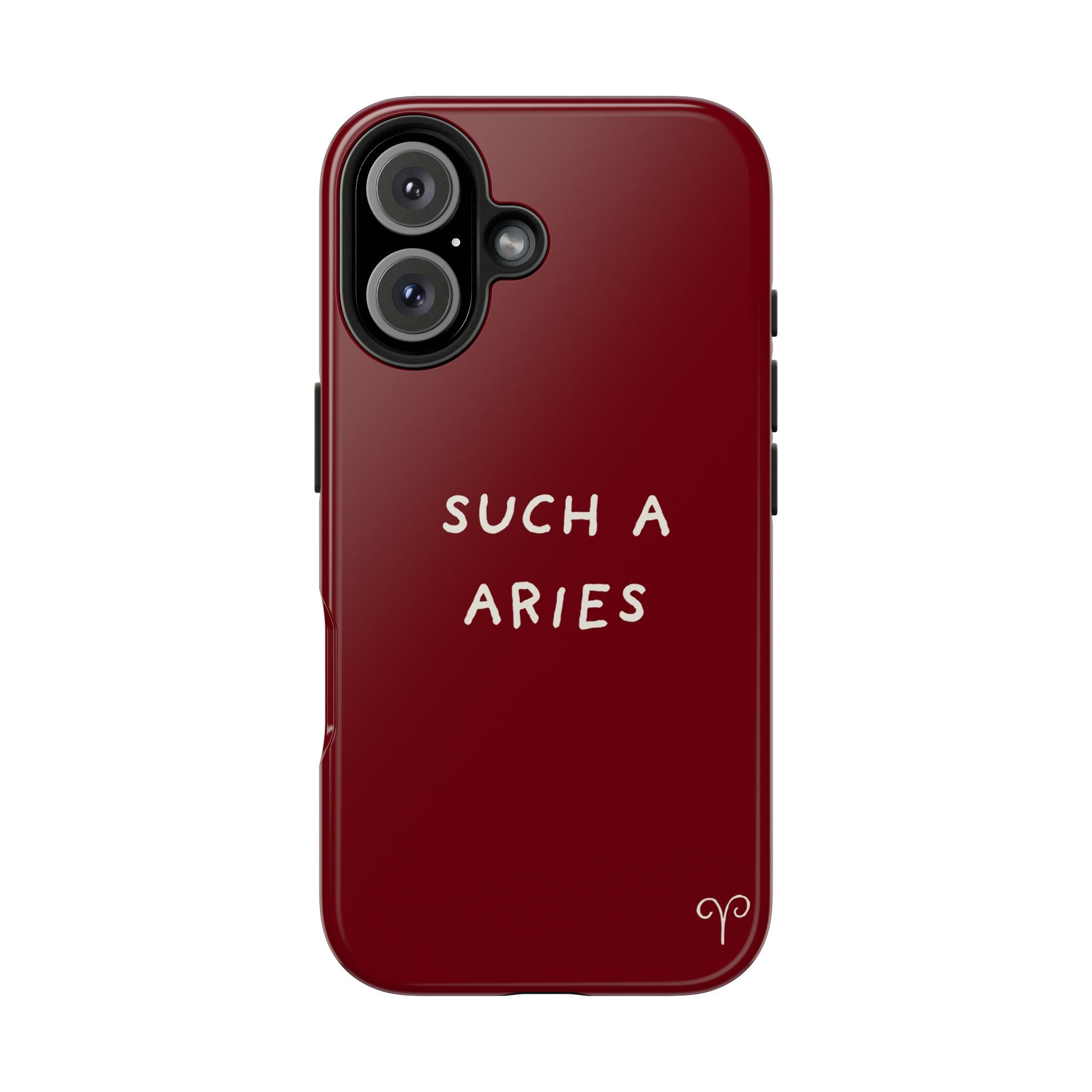 "Such A Aries" Tough Phone Case — Burgundy