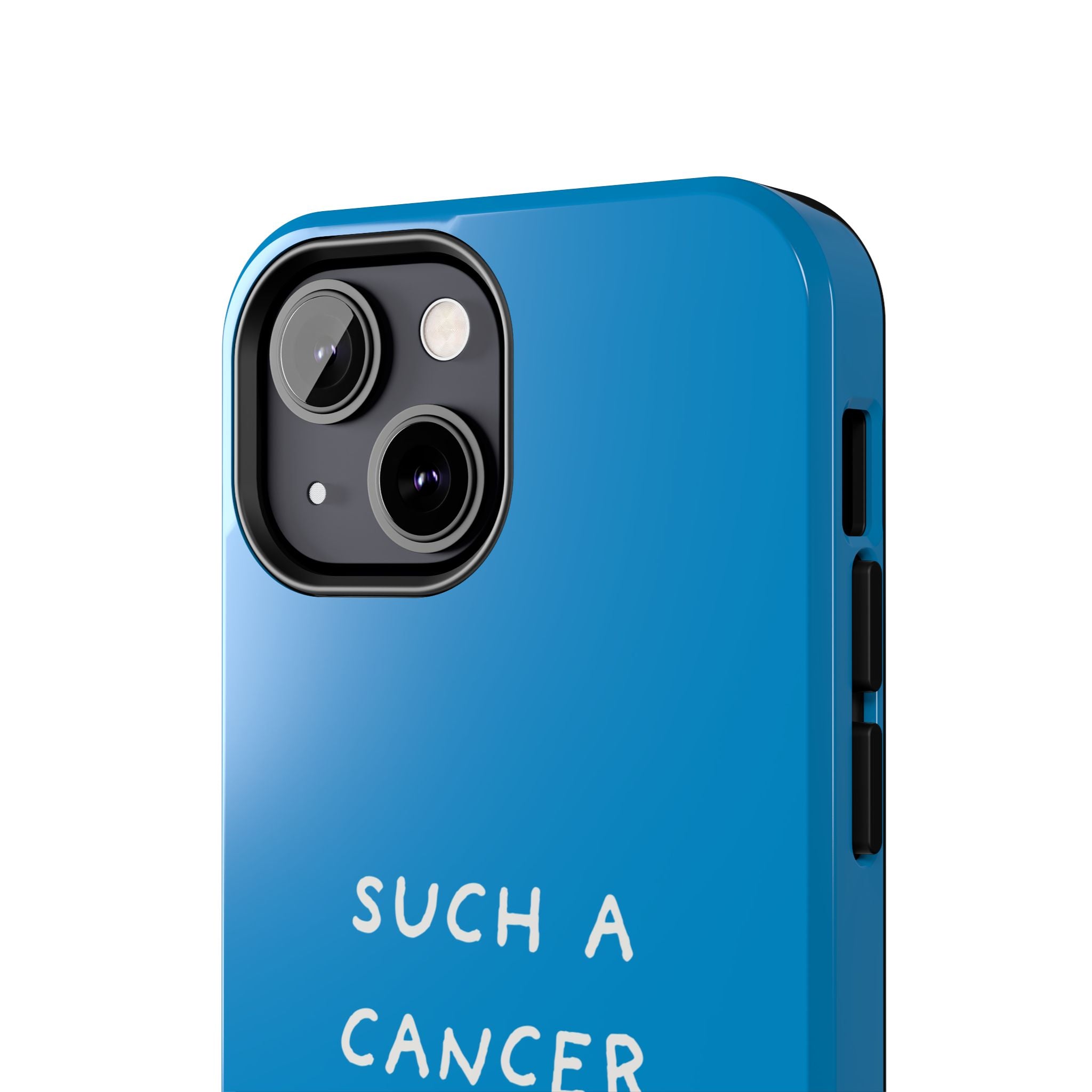 'Such a Cancer" Zodiac Phone Case - Turquoise