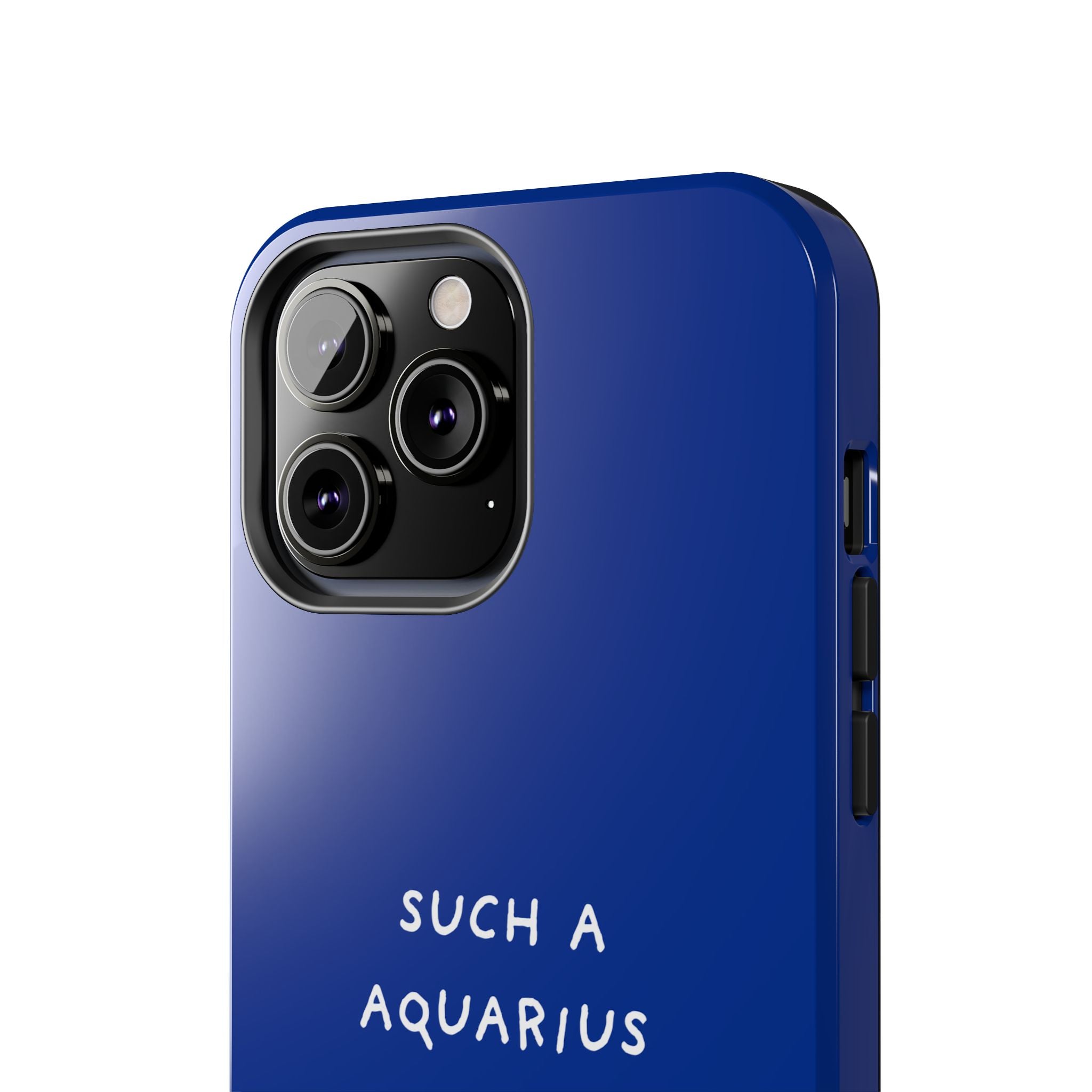 "Such a Aquarius" Tough Phone Case — Blue
