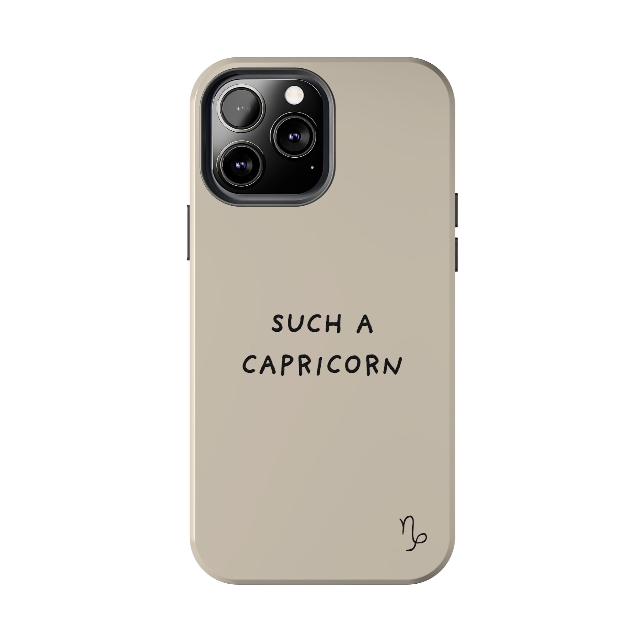 "Such a Capricorn" Tough Phone Case — Beige/Brown