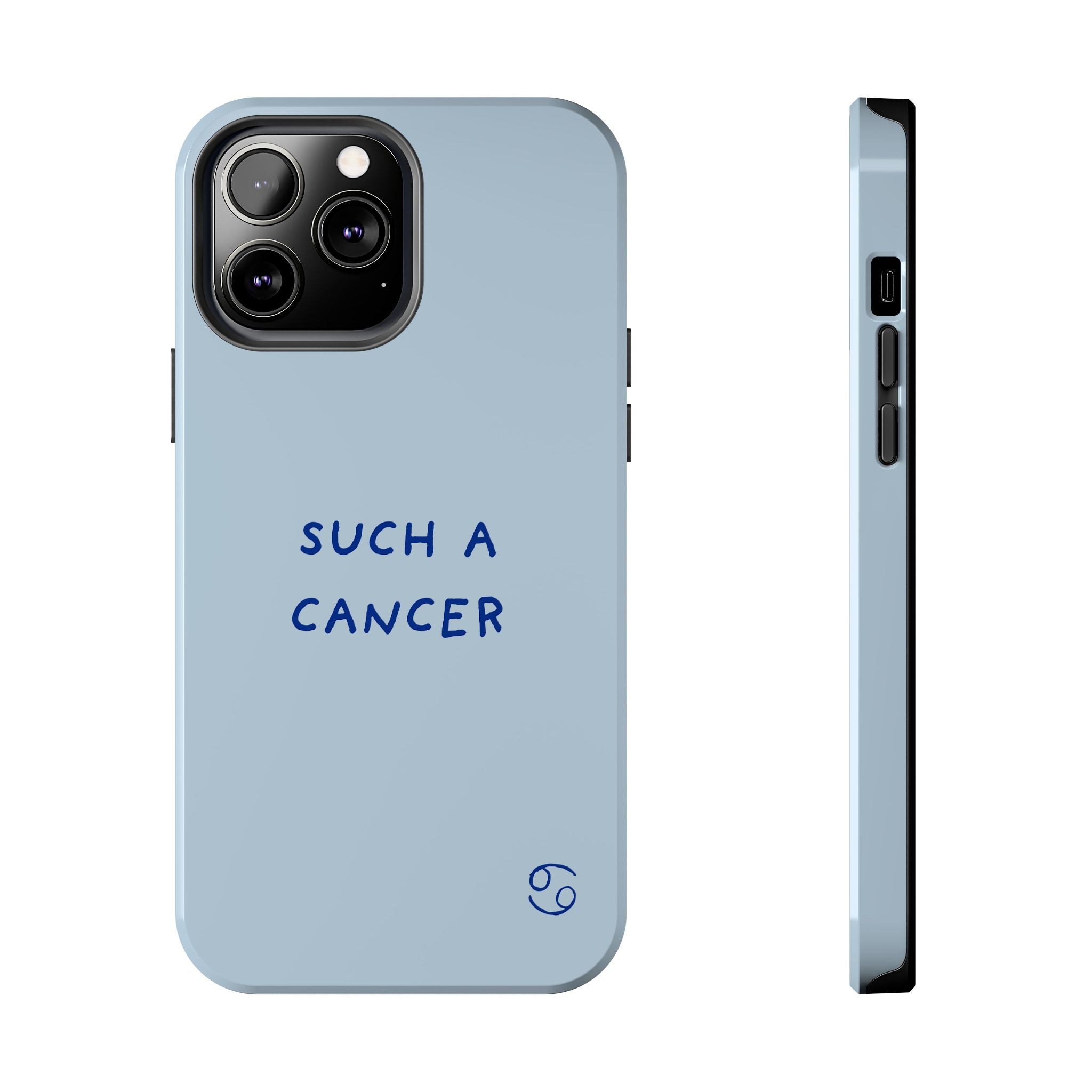 "Such a Cancer" Zodiac Phone Case — Light blue