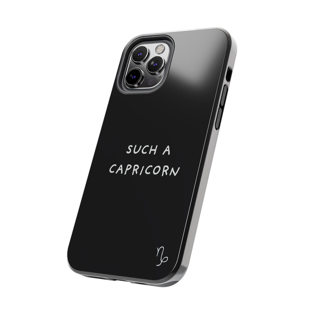 "Such a Capricorn Tough Phone Case" — Black/White