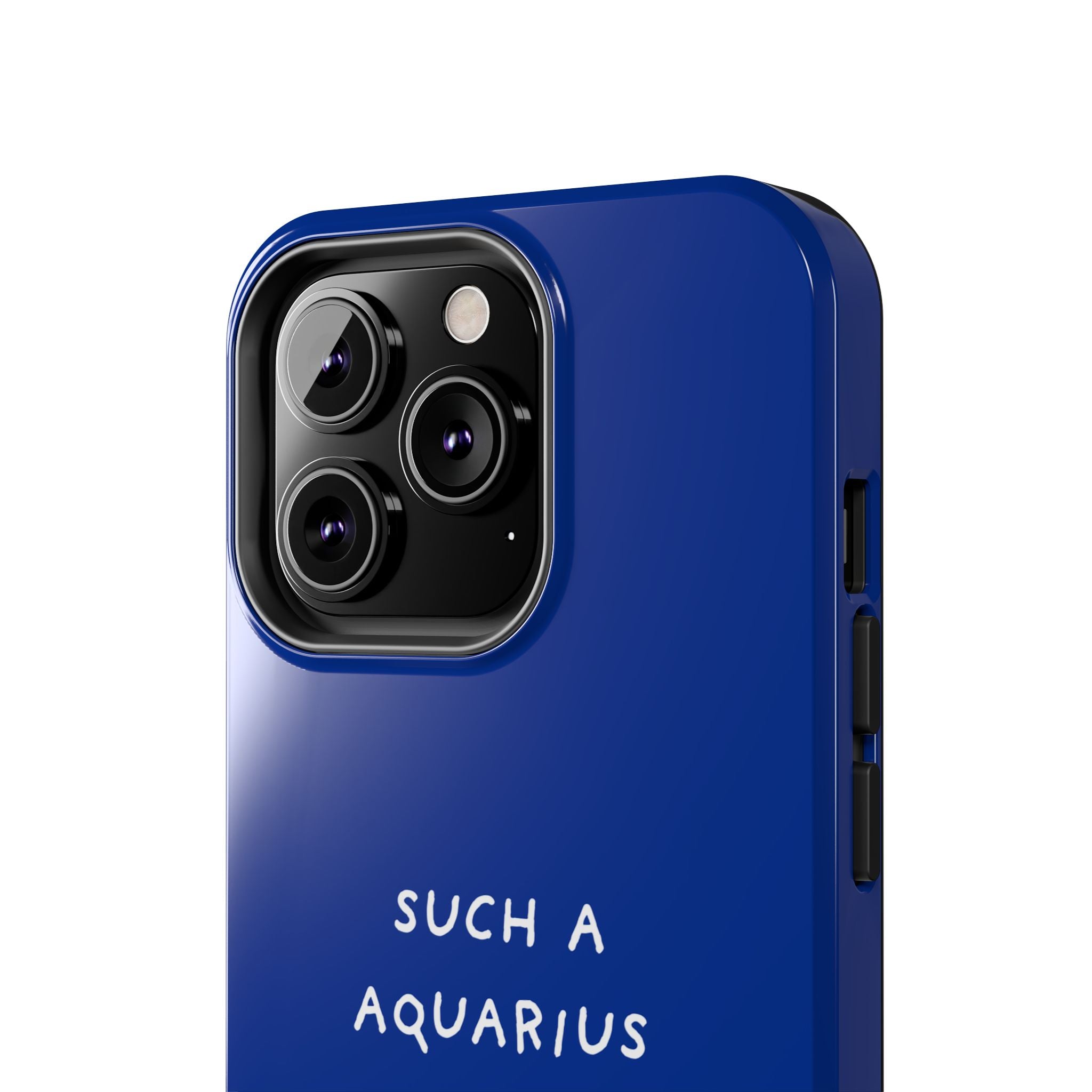 "Such a Aquarius" Tough Phone Case — Blue