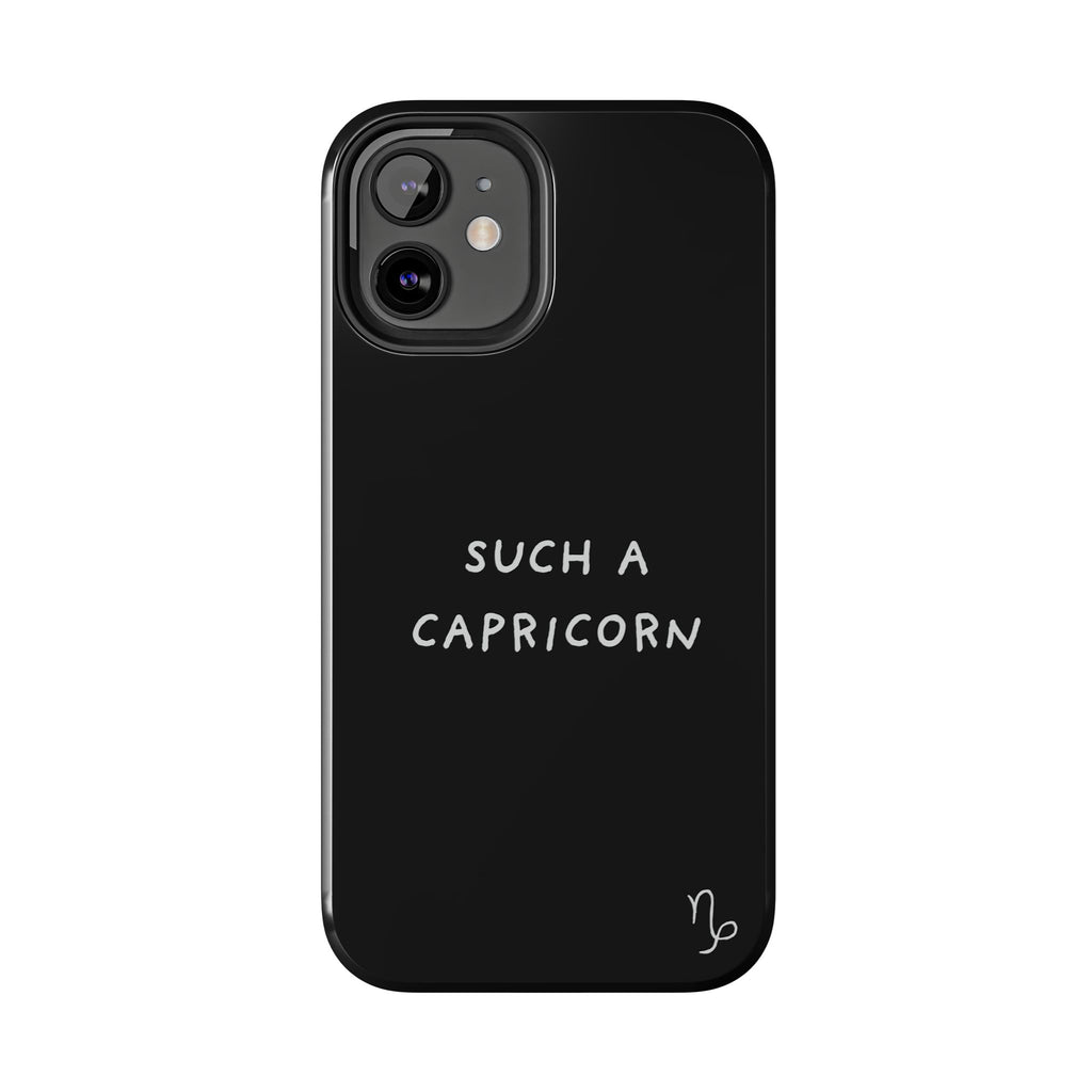 "Such a Capricorn Tough Phone Case" — Black/White