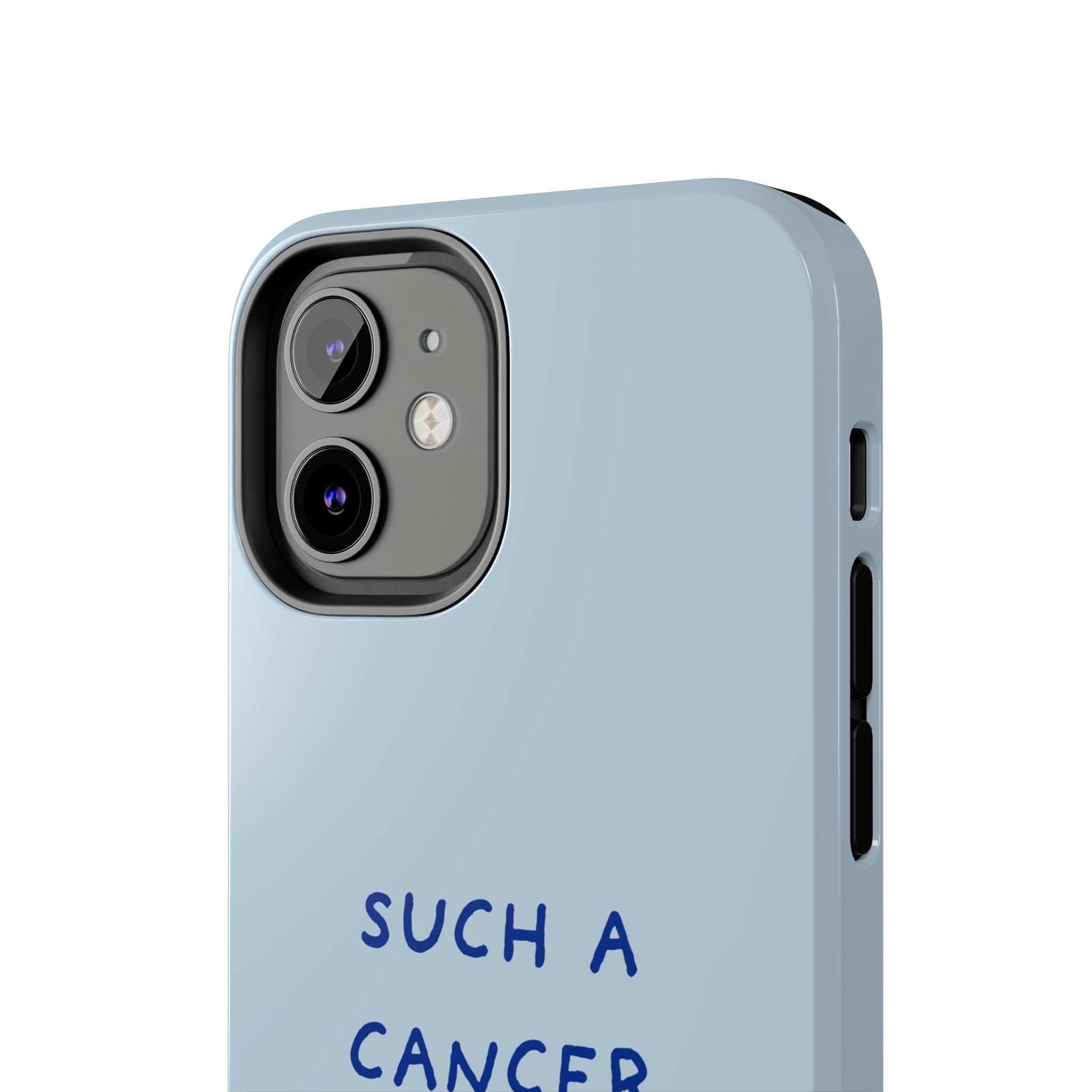 "Such a Cancer" Zodiac Phone Case — Light blue