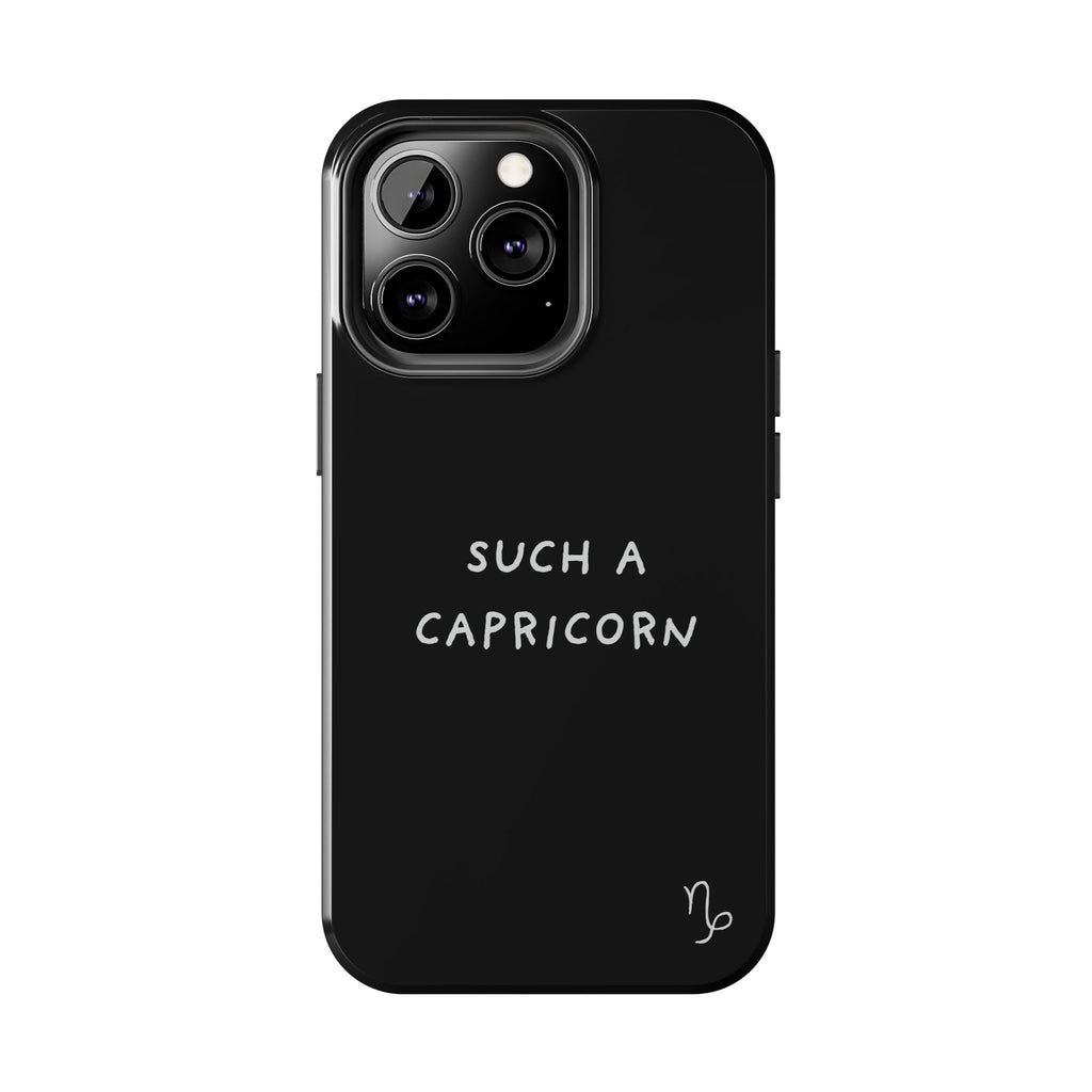 "Such a Capricorn Tough Phone Case" — Black/White
