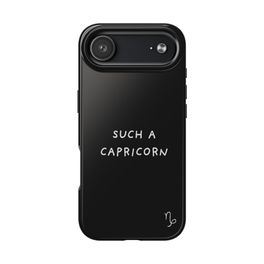 "Such a Capricorn Tough Phone Case" — Black/White
