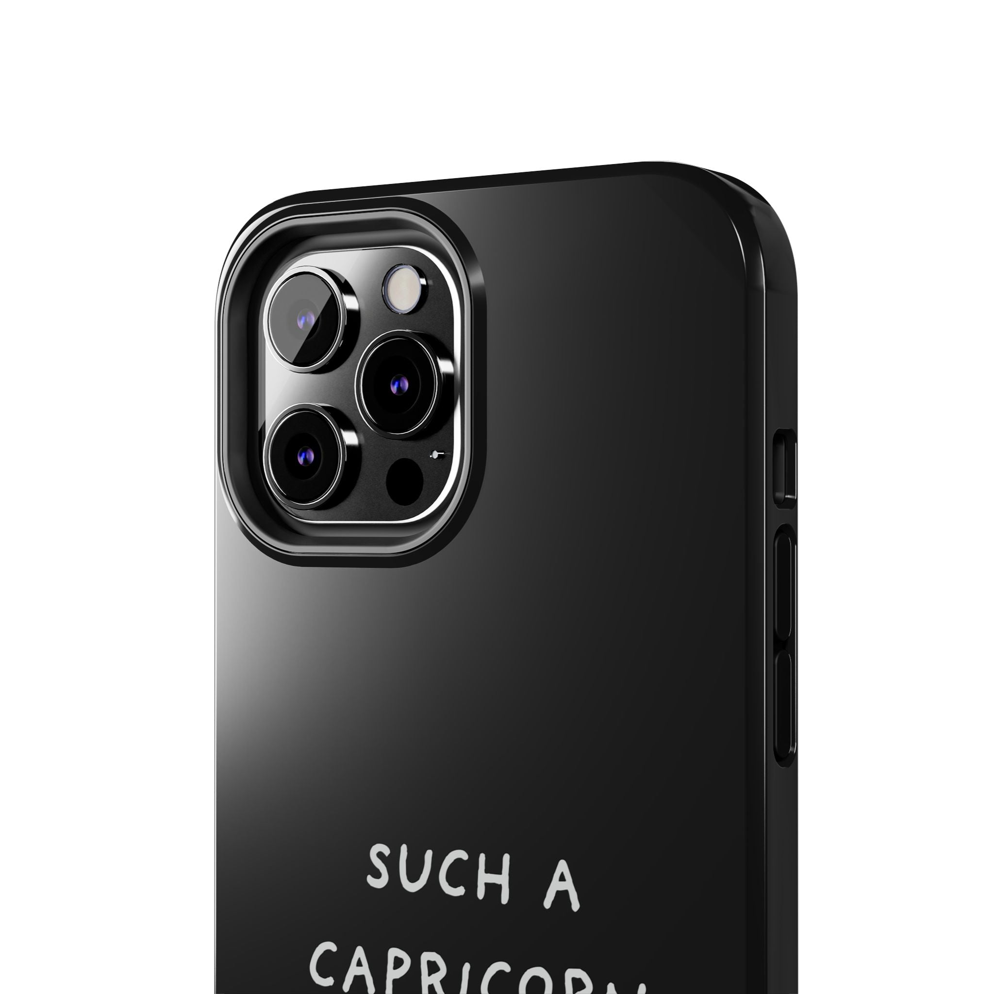 "Such a Capricorn Tough Phone Case" — Black/White