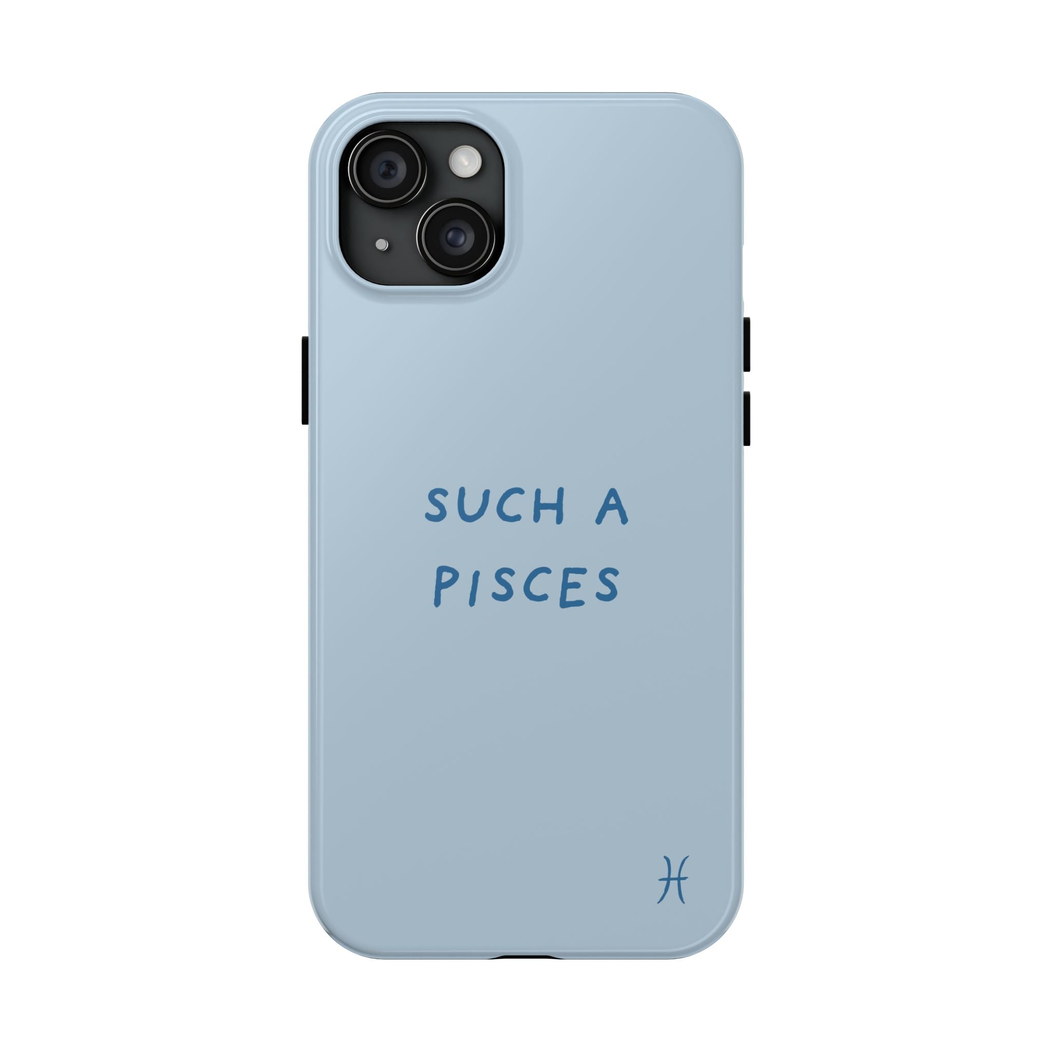"Such a Pisces" Phone Case - Light Blue / Blue
