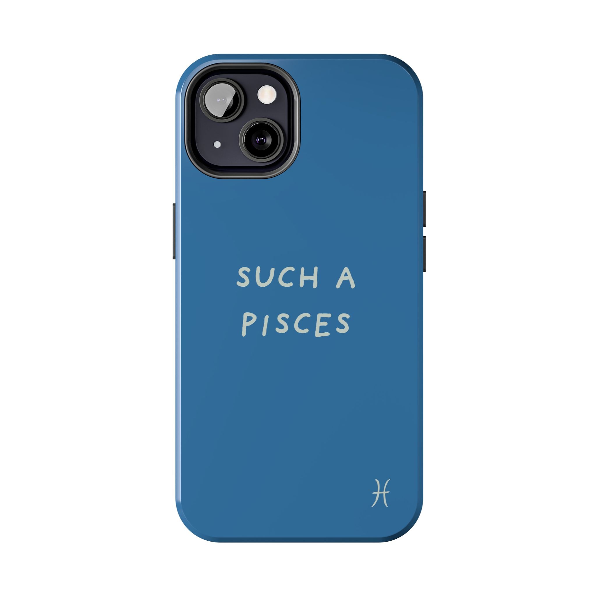 "Such a Pisces" Phone Case - Blue / White