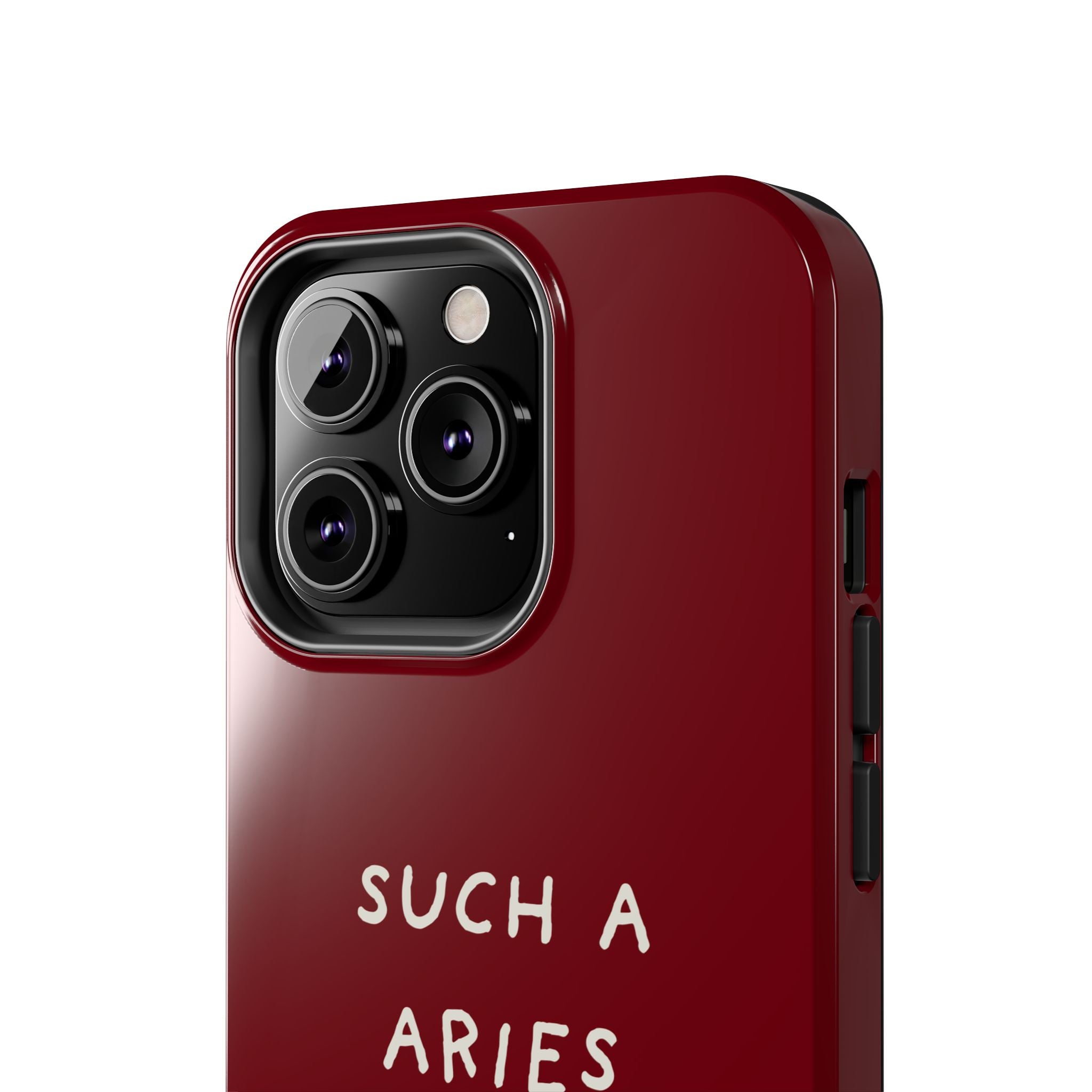 "Such A Aries" Tough Phone Case — Burgundy