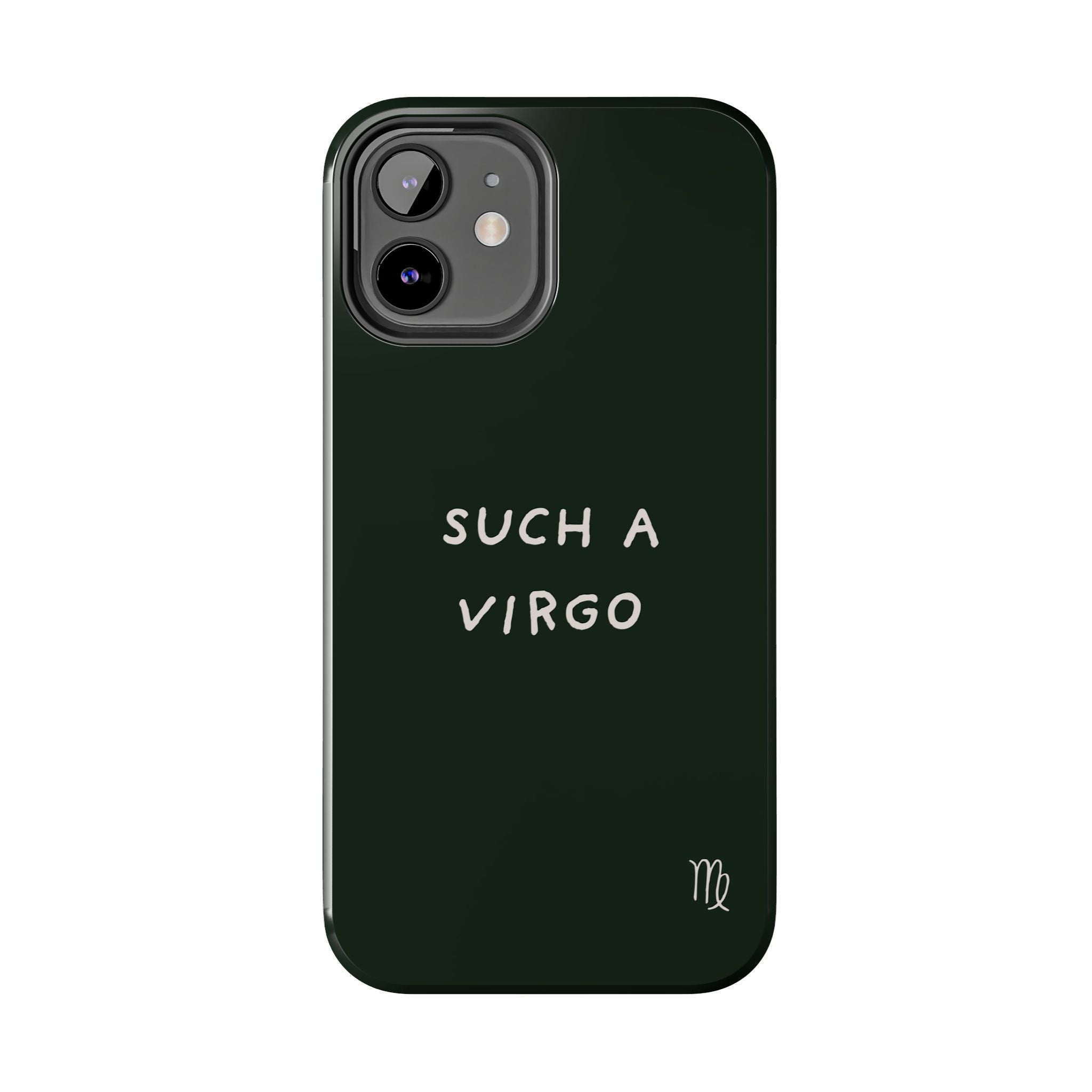 "Such a Virgo" Tough Phone Case — Dark Green