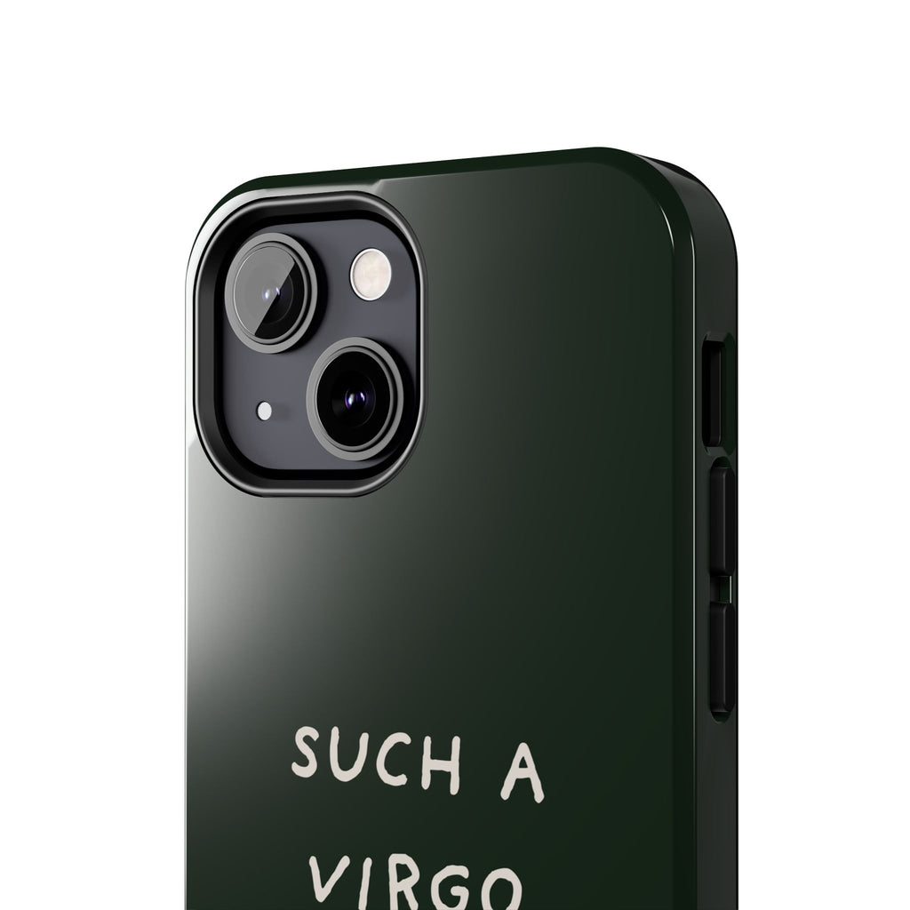 "Such a Virgo" Tough Phone Case — Dark Green