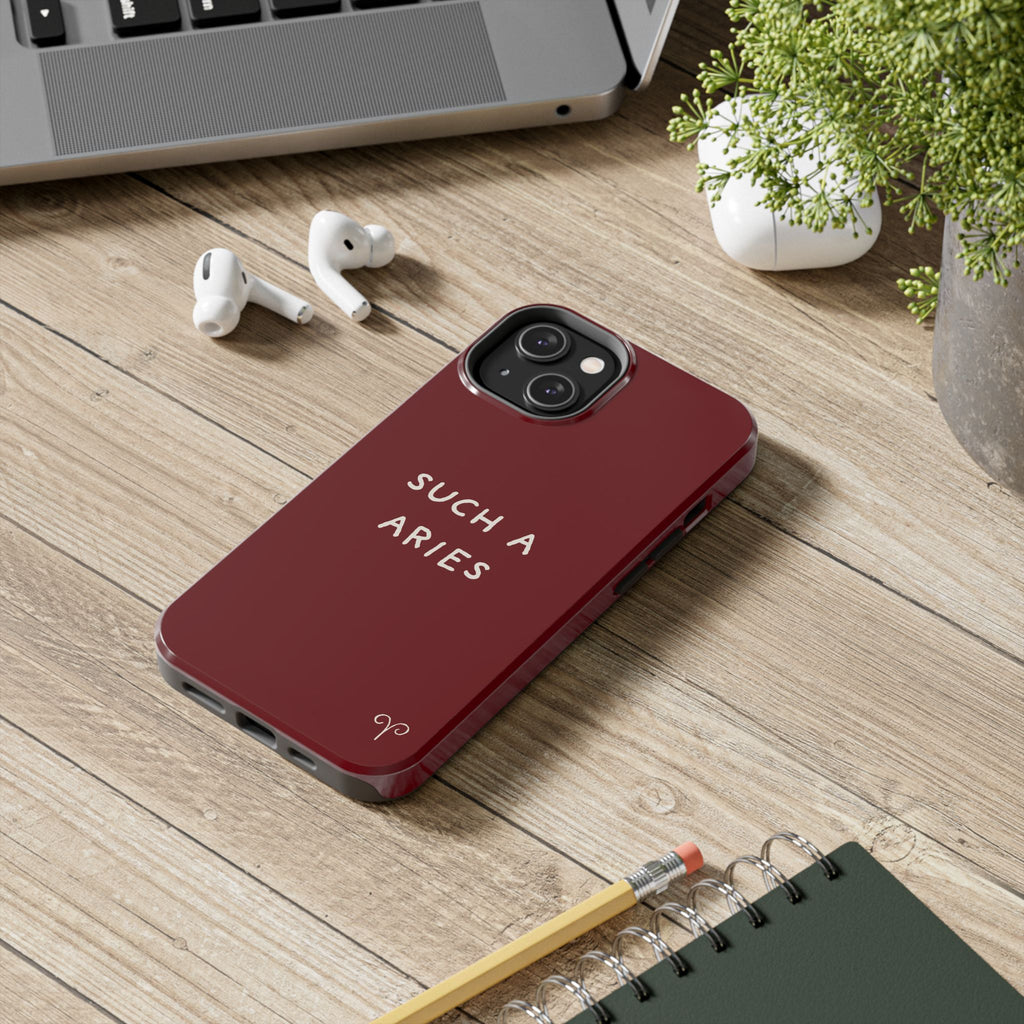 "Such A Aries" Tough Phone Case — Burgundy
