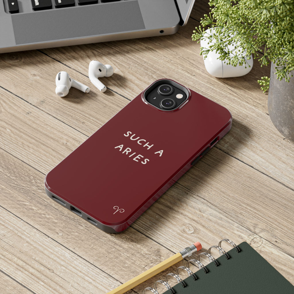 "Such A Aries" Tough Phone Case — Burgundy