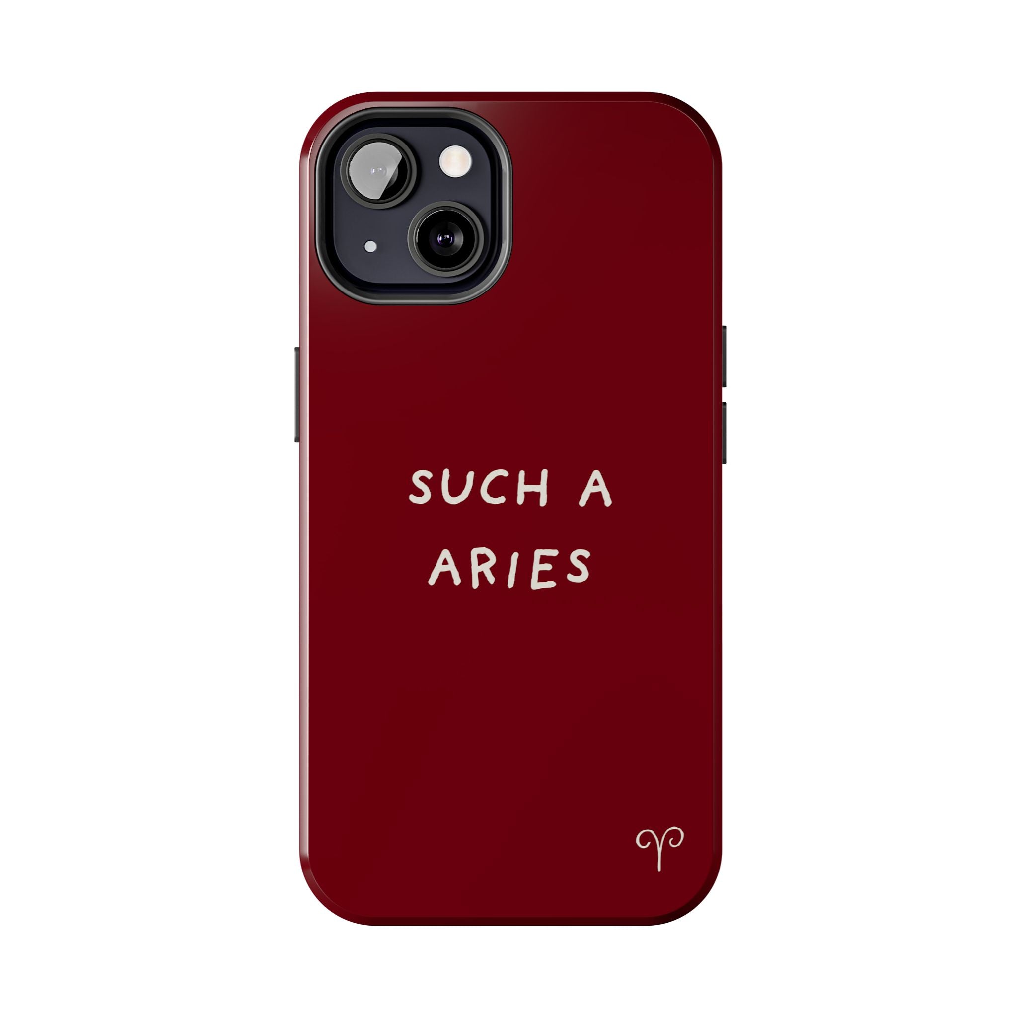 "Such A Aries" Tough Phone Case — Burgundy