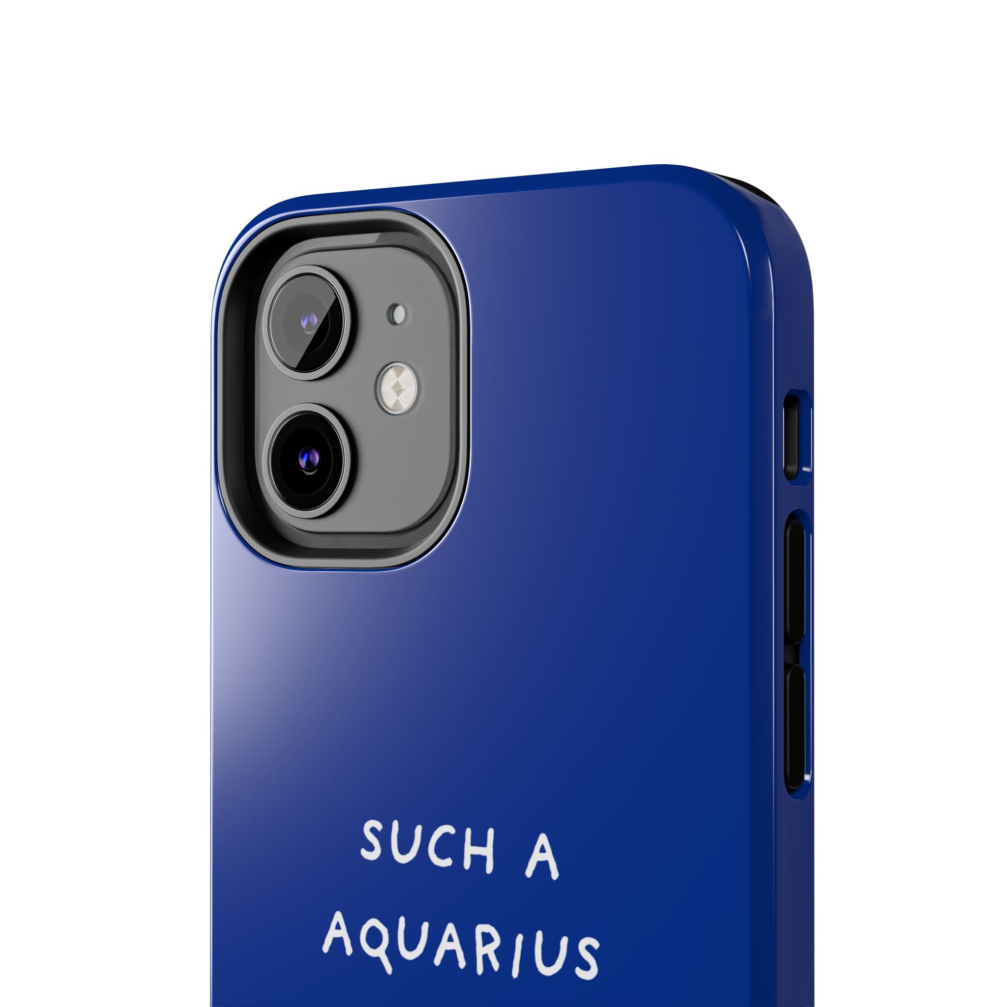 "Such a Aquarius" Tough Phone Case — Blue